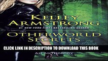 [PDF] Otherworld Secrets: An Anthology (An Otherworld Novel) Full Colection