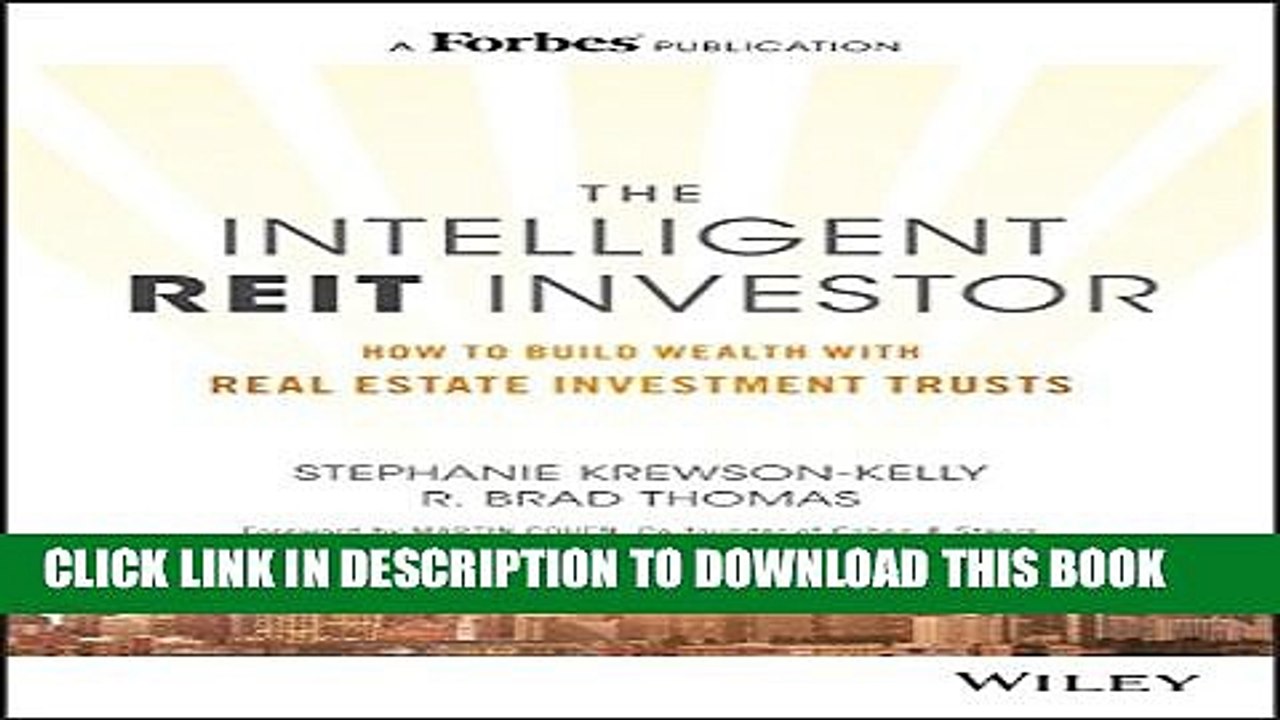 [PDF] The Intelligent REIT Investor: How to Build Wealth with Real Estate Investment Trusts Full