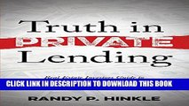 [PDF] Truth in Private Lending: Real Estate Investors Guide to Keeping Scammers Away From Your