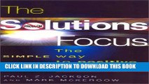 [PDF] The Solutions Focus: The SIMPLE Way to Positive Change Popular Collection