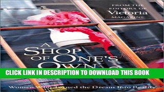 [PDF] A Shop of One s Own: Women Who Turned the Dream into Reality Popular Online