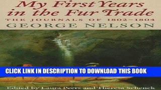 [PDF] My First Years in the Fur Trade: the Journals of 1802-1804 Full Collection