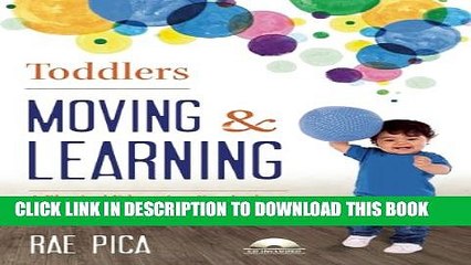 Tải video: [PDF] Toddlers Moving and Learning: A Physical Education Curriculum (Moving   Learning) Full Online