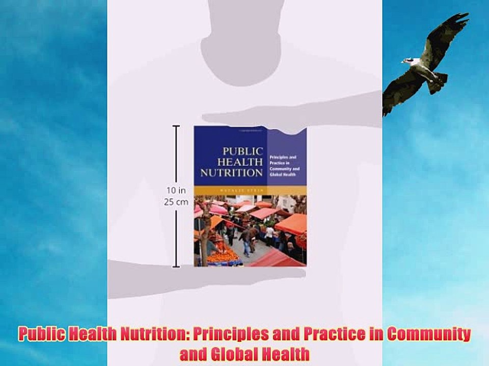 [PDF] Public Health Nutrition: Principles and Practice in Community and Global Health Full