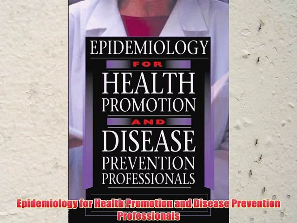 [PDF] Epidemiology for Health Promotion and Disease Prevention Professionals Full Online