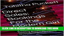 [PDF] Direct Sales: Bookings For the Modern Girl: A Modern Girl s Guide to Getting Bookings and