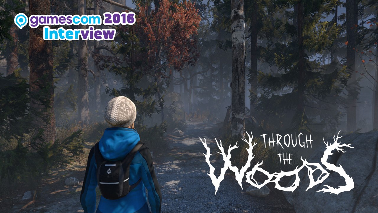 Through the Woods - gamescom 2016-Interview