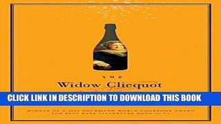[PDF] The Widow Clicquot: The Story of a Champagne Empire and the Woman Who Ruled It Popular Online