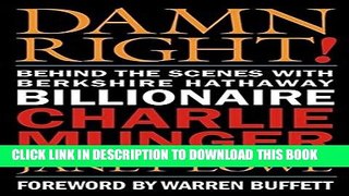 [PDF] Damn Right: Behind the Scenes with Berkshire Hathaway Billionaire Charlie Munger Popular