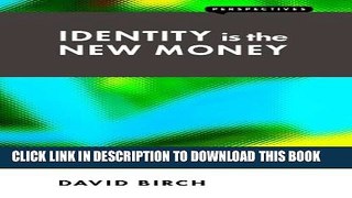 [PDF] Identity is the New Money (Perspectives) Full Online