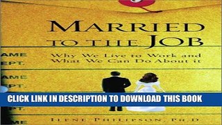[PDF] Married to the Job: Why We Live to Work and What We Can Do About It Full Collection