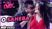O Saheba HD Video Song Love Day Pyaar Kaa Din 2016 Ajaz Khan Sahil Anand Harsh Naagar | New Songs