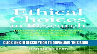 [PDF] Ethical Choices in Research: Managing Data Writing Reports and Publishing Results in the