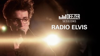 Radio Elvis - Deezer Session