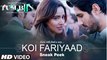 KOI FARIYAAD Song - Sneak Peek | Tum Bin 2 | Neha Sharma, Aditya Seal & Aashim Gulati|