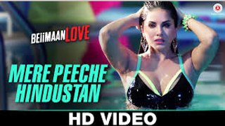 Mere Peeche Hindustan - Beiimaan Love | Sunny Leone, Rajniesh D | Yasser D, Sukriti K | Amjad Nadeem