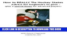 [PDF] How to REALLY Tie Hockey Skates; Less foot pain!  More ankle action! Full Online