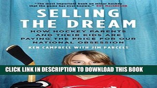 [PDF] Selling the Dream: How Hockey Parents And Their Kids Are Paying The Price For Our N Popular