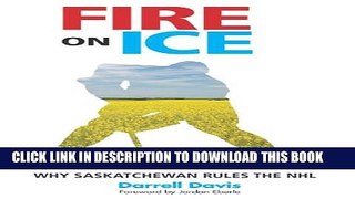 [PDF] Fire on Ice: Why Saskatchawan Rules the NHL Popular Online