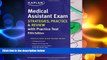 complete  Medical Assistant Exam Strategies, Practice   Review with Practice Test (Kaplan Medical