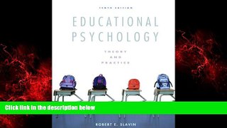 For you Educational Psychology: Theory and Practice (10th Edition)
