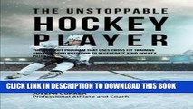 [PDF] The Unstoppable Hockey Player: The Workout Program That Uses Cross Fit Training and Enhanced