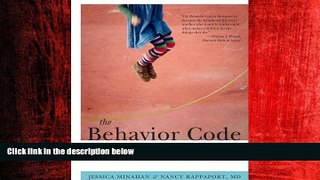 Popular Book The Behavior Code: A Practical Guide to Understanding and Teaching the Most