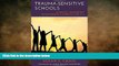 Free [PDF] Downlaod  Trauma-Sensitive Schools: Learning Communities Transforming Children s