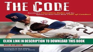 [PDF] The Code: Baseball s Unwritten Rules and Its Ignore-at-Your-Own-Risk Code of Conduct Popular