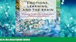 Enjoyed Read Emotions, Learning, and the Brain: Exploring the Educational Implications of