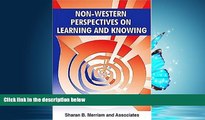 Online eBook Non-Western Perspectives On Learning and Knowing: Perspectives from Around the World