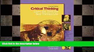 FREE PDF  Critical Thinking: Learn the Tools the Best Thinkers Use, Concise Edition READ ONLINE