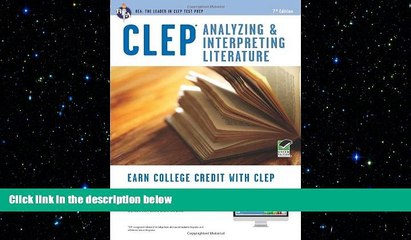 complete  CLEPÂ® Analyzing   Interpreting Literature Book + Online (CLEP Test Preparation)