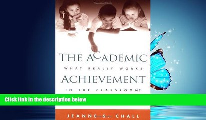 For you The Academic Achievement Challenge: What Really Works in the Classroom?