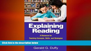 READ book  Explaining Reading, Second Edition: A Resource for Teaching Concepts, Skills, and