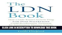 [PDF] The LDN Book: How a Little-Known Generic Drug _ Low Dose Naltrexone _ Could Revolutionize