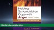 Choose Book Helping Schoolchildren Cope with Anger, Second Edition: A Cognitive-Behavioral