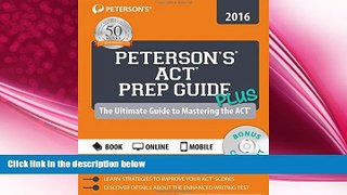 complete  Peterson s ACT Prep Guide PLUS 2016