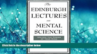 Enjoyed Read The Edinburgh Lectures on Mental Science