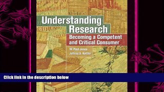 there is  Understanding Research: Becoming a Competent and Critical Consumer