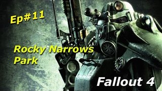 Fallout 4 Ep#11 Rocky Narrows Park