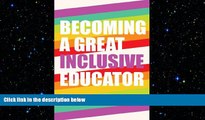 different   Becoming a Great Inclusive Educator (Disability Studies in Education)