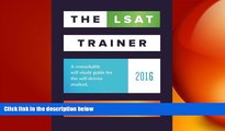 there is  The LSAT Trainer: A remarkable self-study guide for the self-driven student
