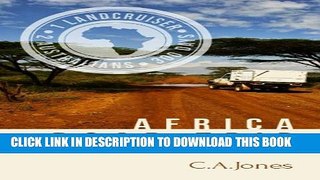 [PDF] Africa Road Trip: One LandCruiser, Two Australians, 300 Days Full Online