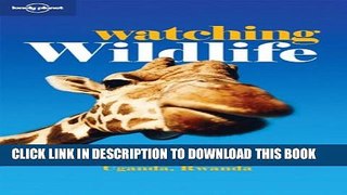 [PDF] Lonely Planet Watching Wildlife East Africa 2nd Ed.: 2nd Edition Popular Online
