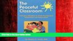Popular Book The Peaceful Classroom: 162 Easy Activities to Teach Preschoolers Compassion and