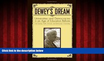 Enjoyed Read Dewey s Dream: Universities and Democracies in an Age of Education Reform, Civil