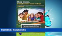 Popular Book Micro-Schools: Creating Personalized Learning on a Budget (Perspective in Gifted