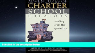 Popular Book Adventures of Charter School Creators: Leading from the Ground Up
