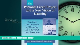 Enjoyed Read The Personal Creed Project and a New Vision of Learning: Teaching the Universe of